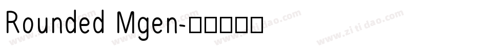 Rounded Mgen字体转换